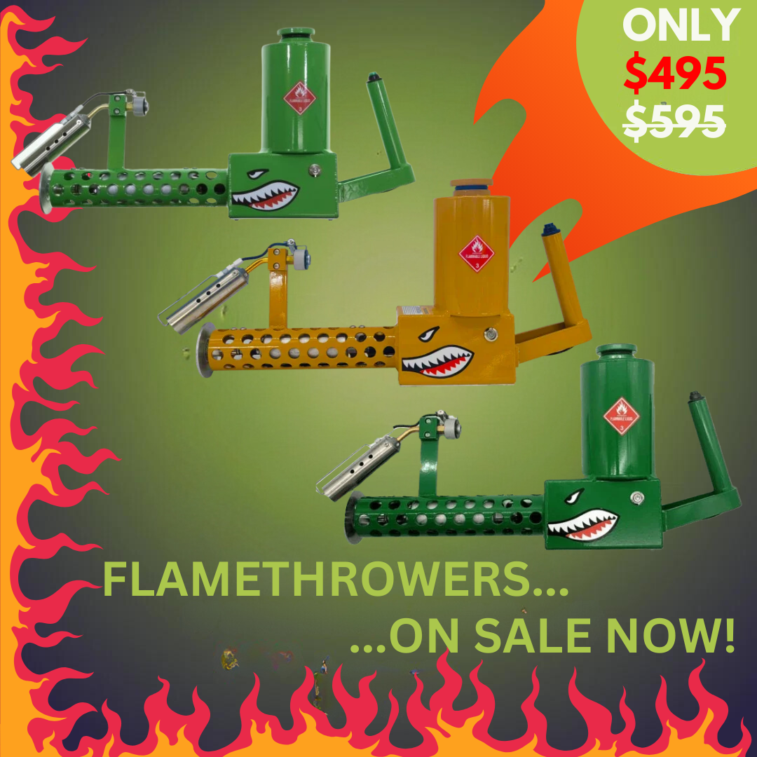 Flamethrowers On SALE NOW